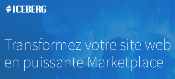 Iceberg Marketplace : Solution SaaS de place de marché en marque blanche