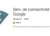 Android : App Serv. de connectivité Google